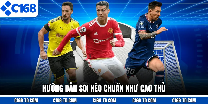 Hướng Dẫn Soi Kèo Chuẩn Như Cao Thủ
